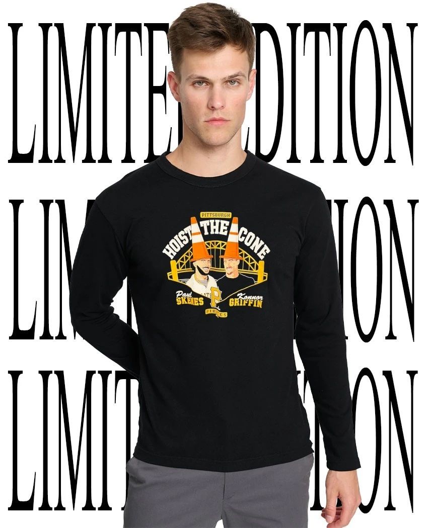 Hoist The Cone Pittsburgh Pirates Paul Skenes and Konnor Griffin Coneheads shirt
