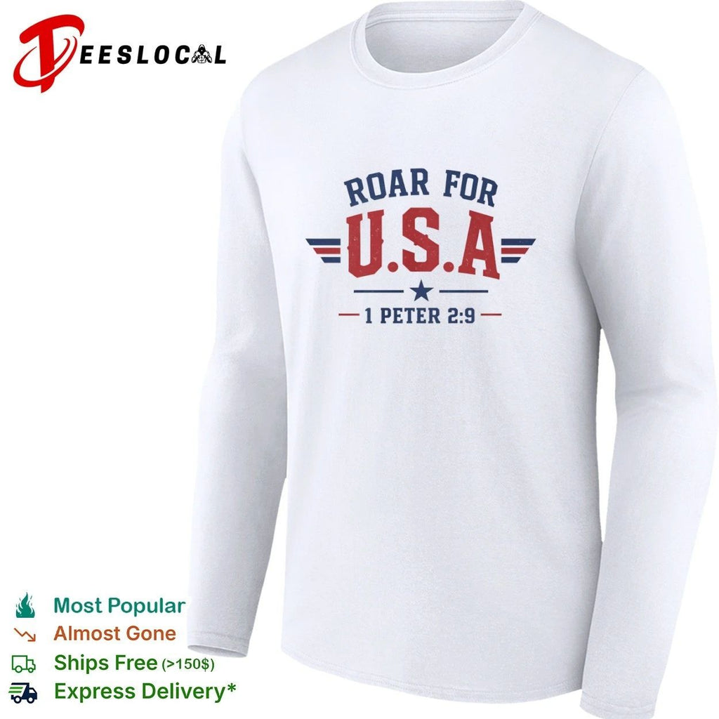 Roar for USA 1 Peter 2 9 Patriotic T-shirt