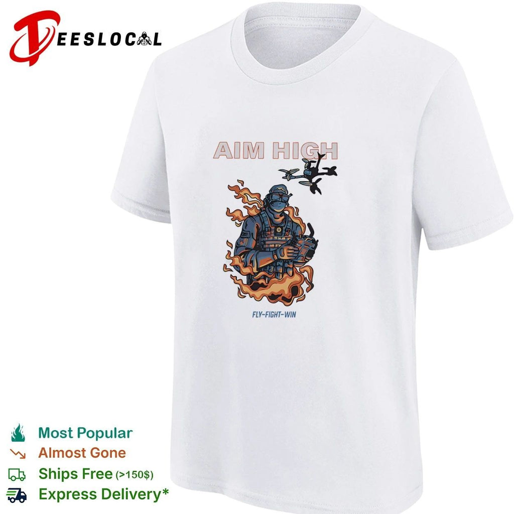 Aim High Fly-Fight-Win Drone Pilot fpv T-shirt