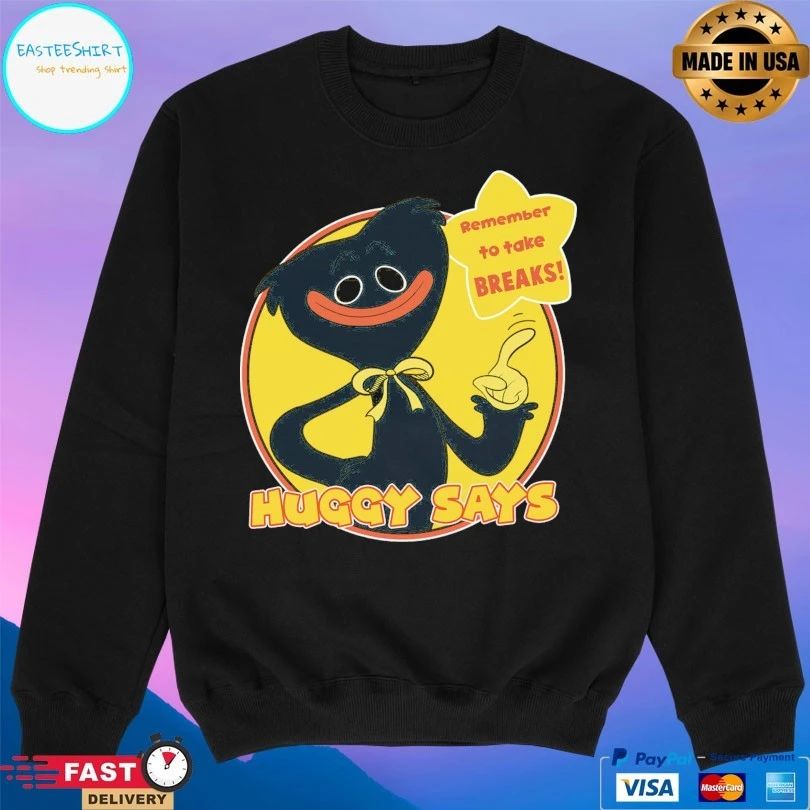 Huggy Wuggy Huggy Says Remember To Take Breaks T-shirts