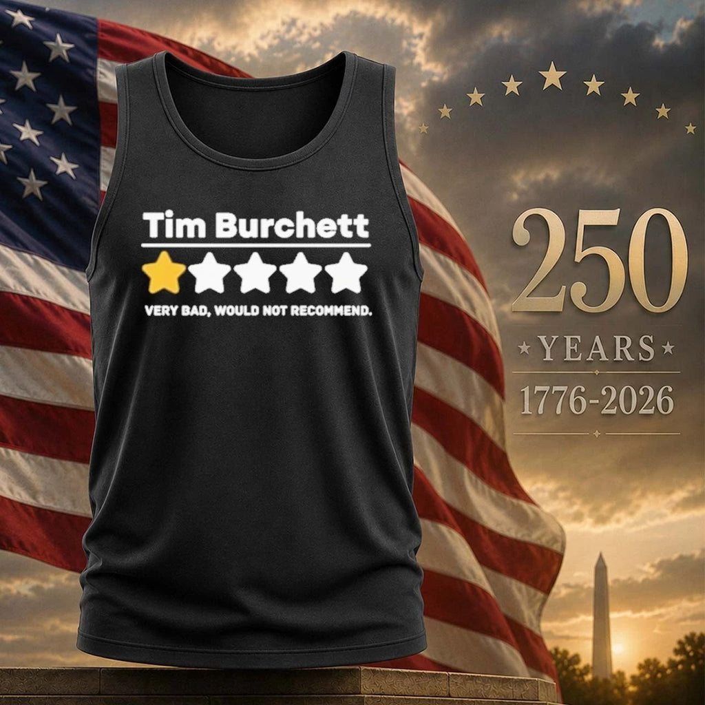 Tim Burchett Very Bad Would Not Recommend One Star Shirt