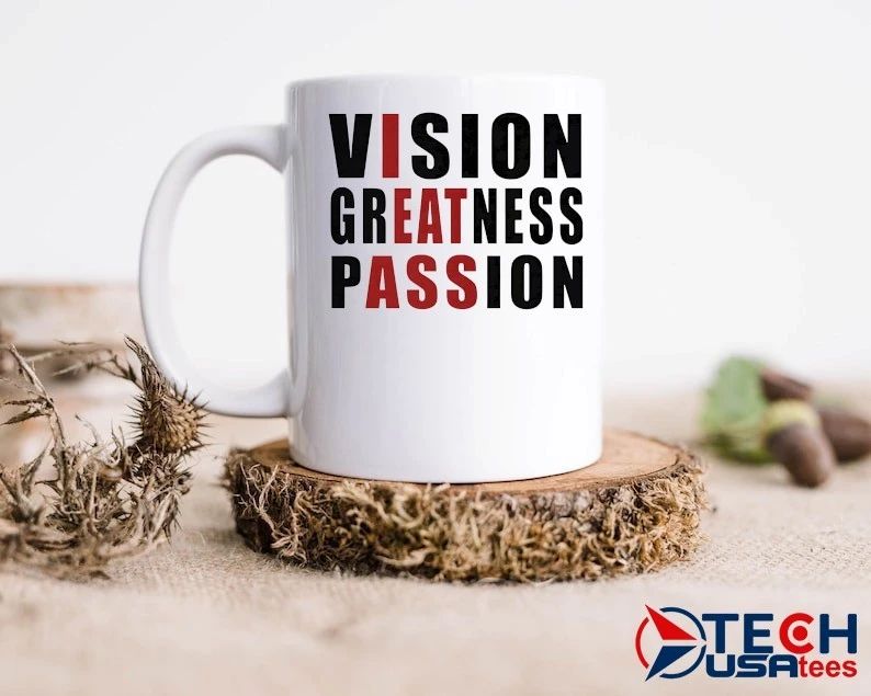 Vision greatness passion shirt