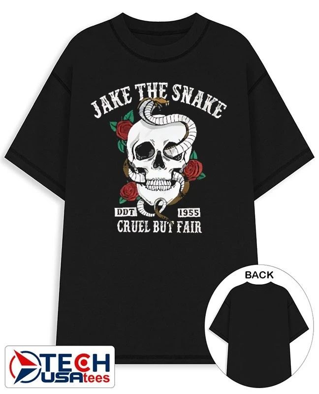 Jake the Snake cruel but fair shirt