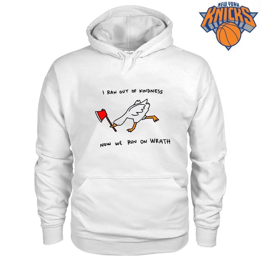 I Ran Out Of Kindness Now We Run On Wrath Funny Mad Goose With Axe Shirt