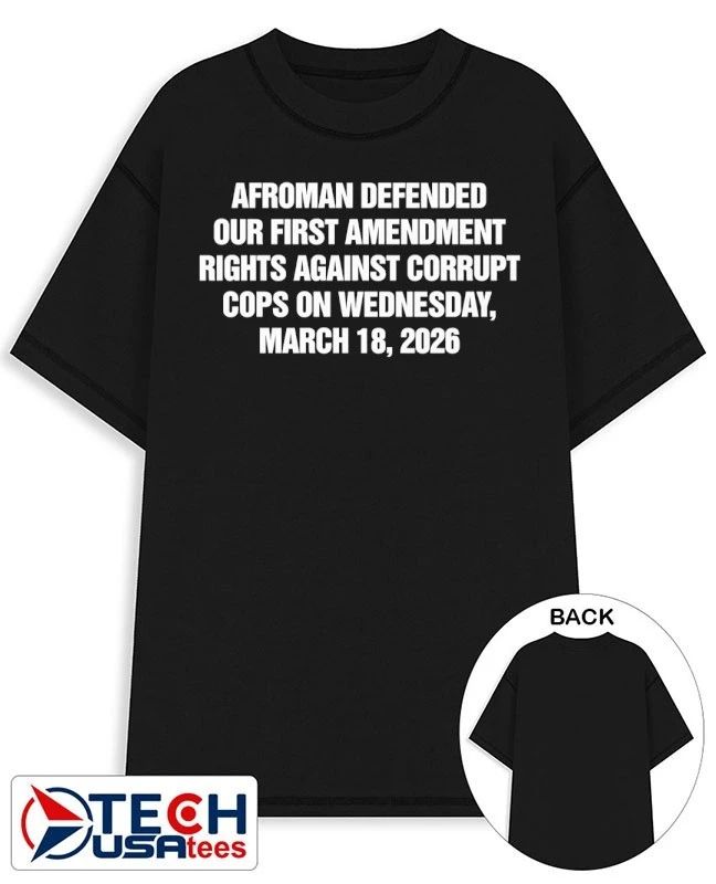 Afroman defended our first amendment rights against corrupt cops on Wednesday March 18 2026 shirt by thegoodshirts