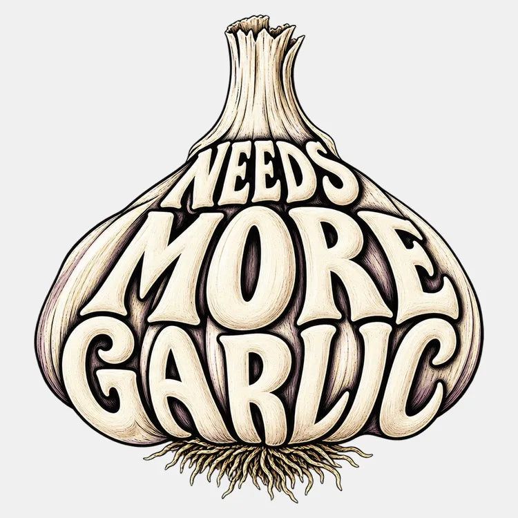 Needs More Garlic Graphic