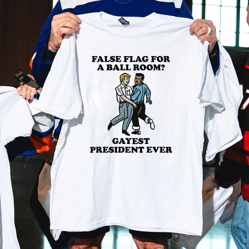 False Flag For A Ballroom Gayest President Ever Shirt