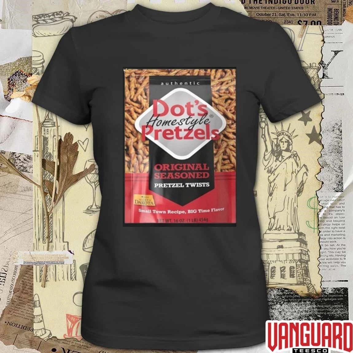 Dot’s Homestyle Pretzels Seasoned Pretzel Twists Small Town Story Big Time Flavor t-shirt