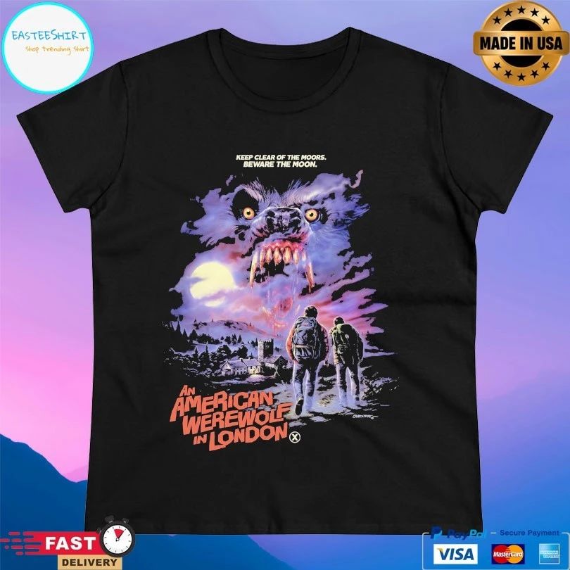 Keep Clear Of The Moors Beware The Moon An American Werewolf In London T-shirts