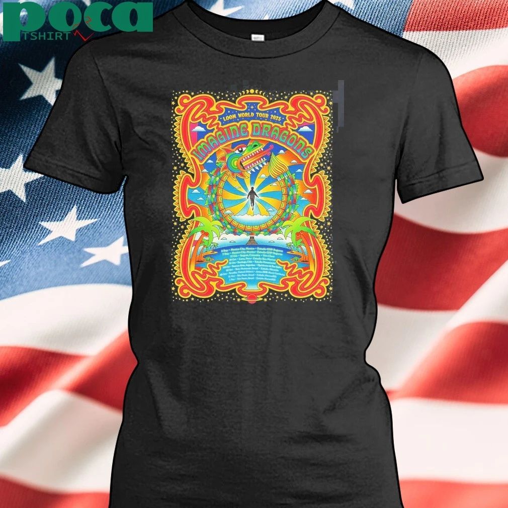 Imagine Dragons Loom World Tour 2025 South American Schedule Dates T-shirt