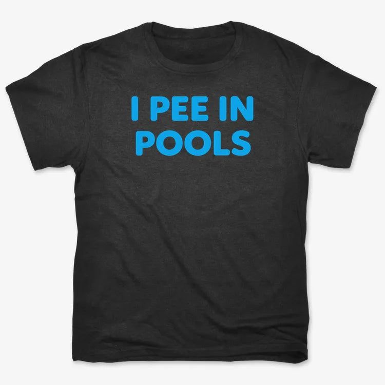 I Pee in Pools Fun Statement
