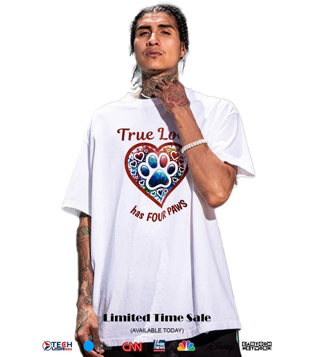 True love has four paws heart shirt