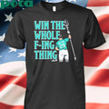 Cal Raleigh Win the Whole F-ing Thing shirt
