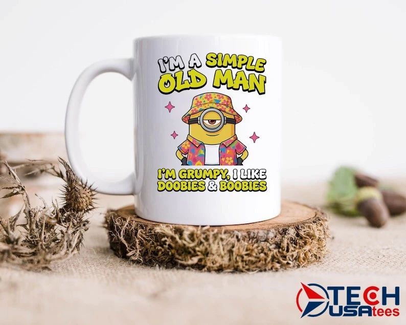 Minion Im a simple old man Im grumpy I like doobies and boobies shirt