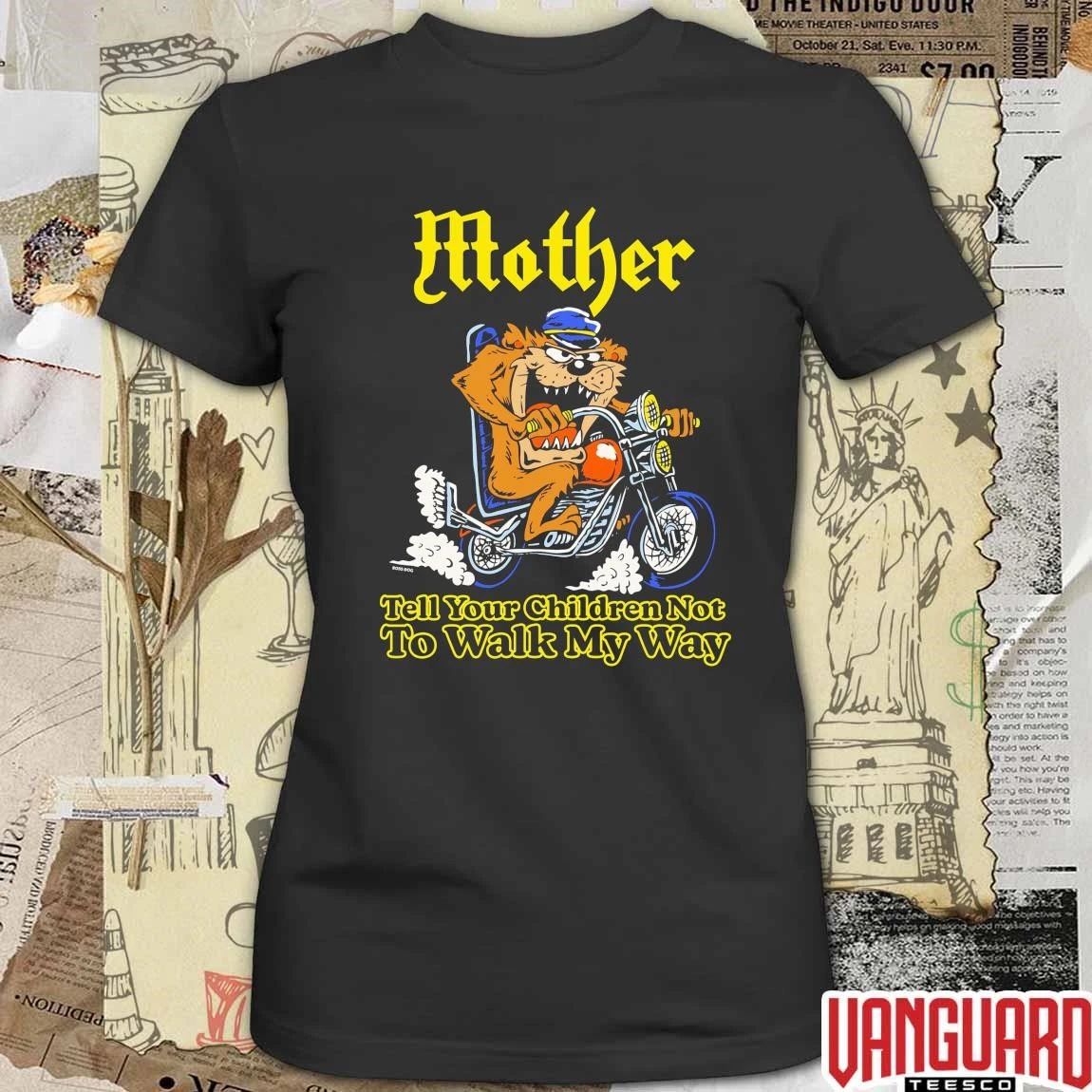 Mother Tell Your Children Not To Walk My Way Graphic t-shirt