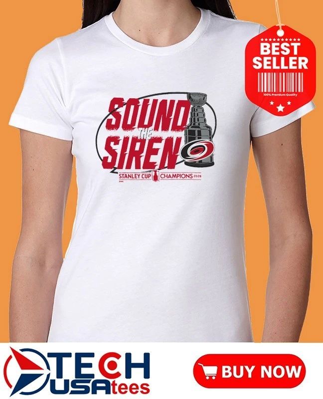 Sound the Siren Carolina Hurricanes 2026 Stanley Cup Champions Parade shirt