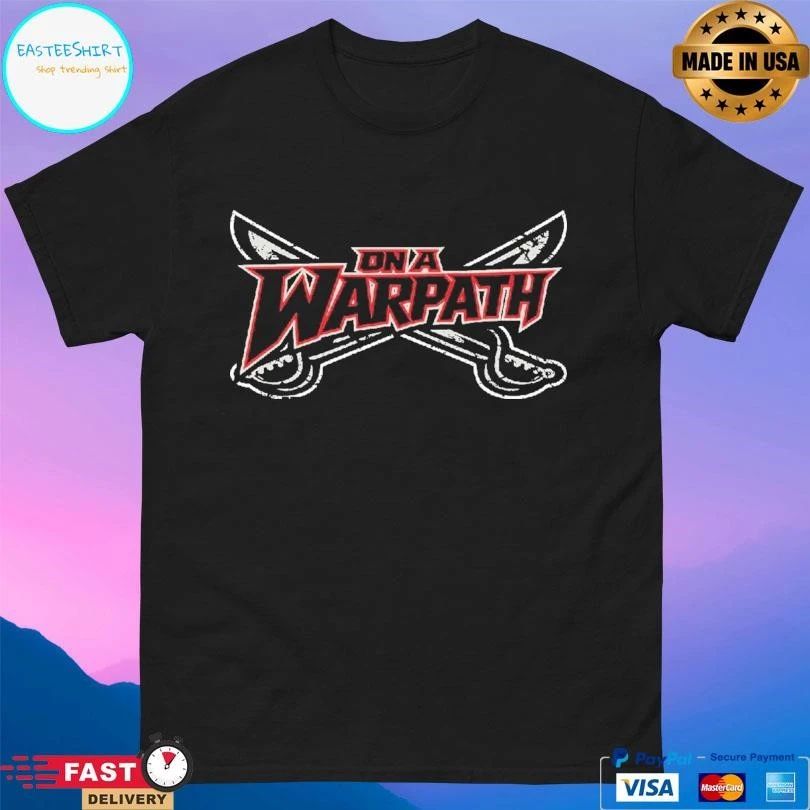 On A Warpath 2026 T-shirts