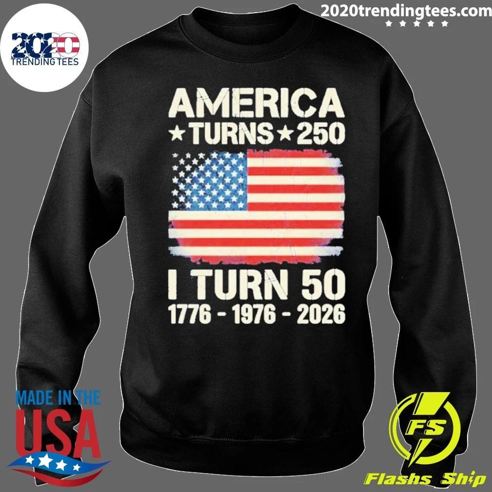 Custom America Turns 250 I Turn 50 Shirt