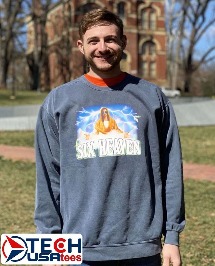 Six Heaven Jesus Christ shirt