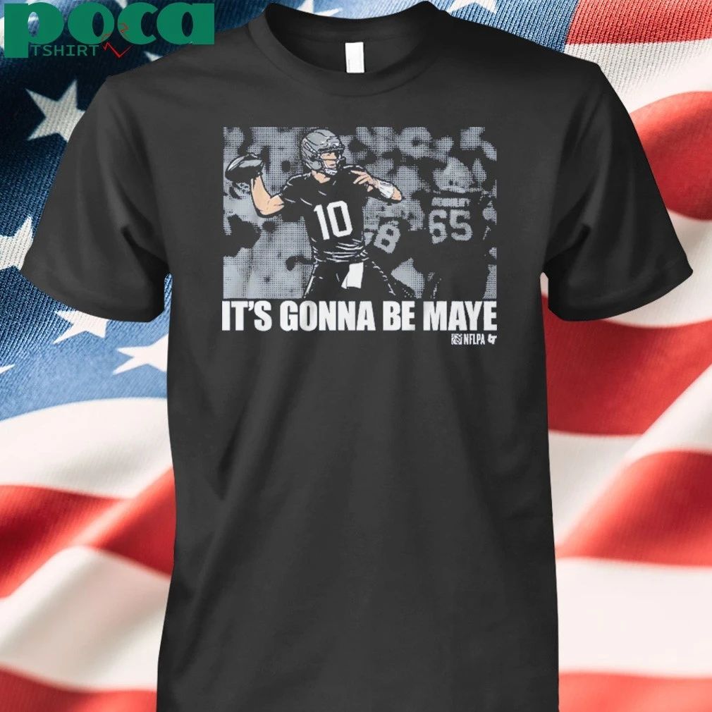 Drake Maye It’s Gonna Be Maye T-shirt