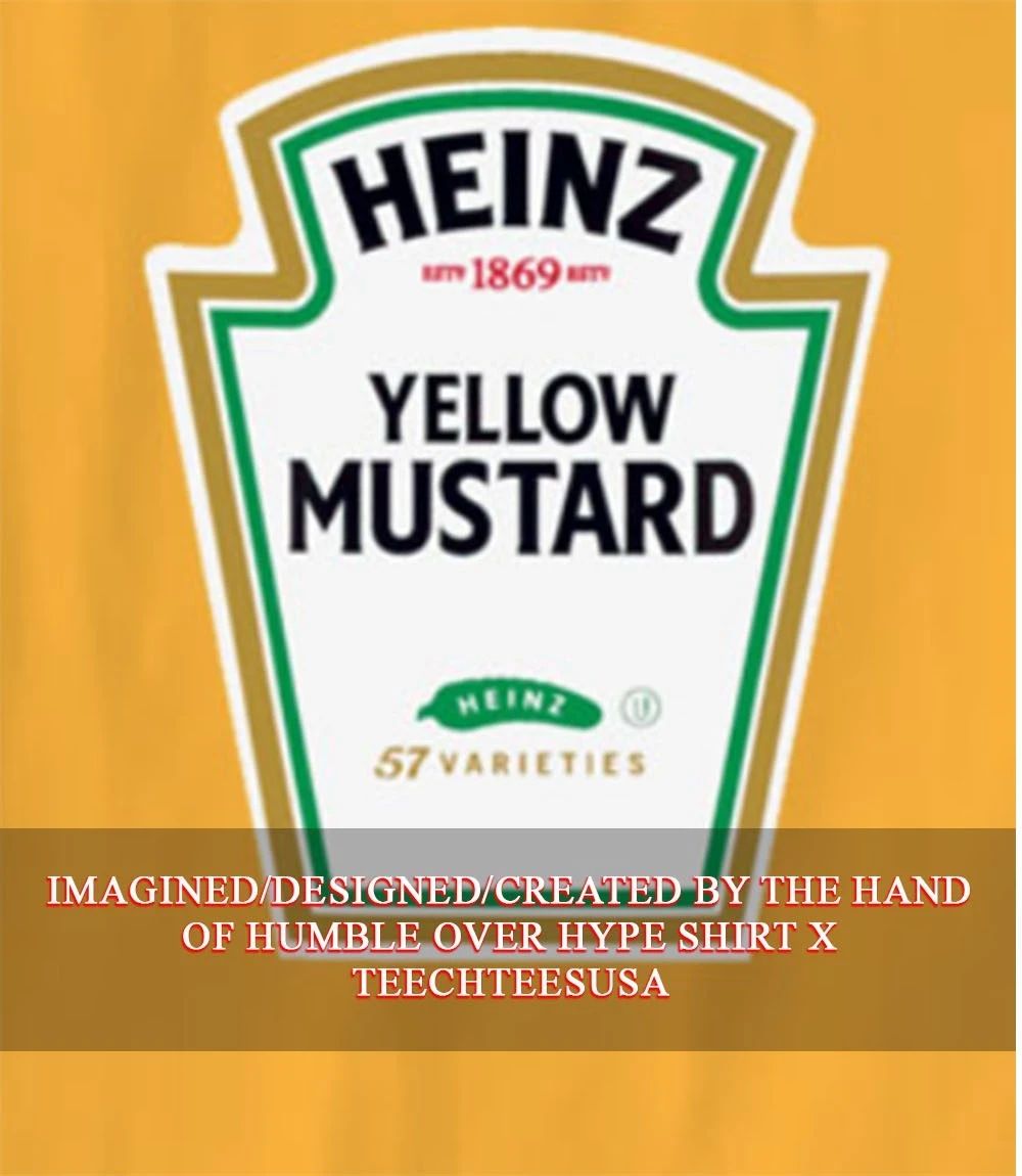 Heinz Yellow Mustard Ketchup funny shirt