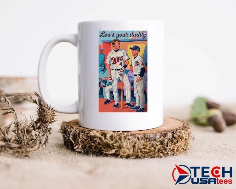 Lou’s your daddy Minnesota Twins and Chicago Cubs player shirt
