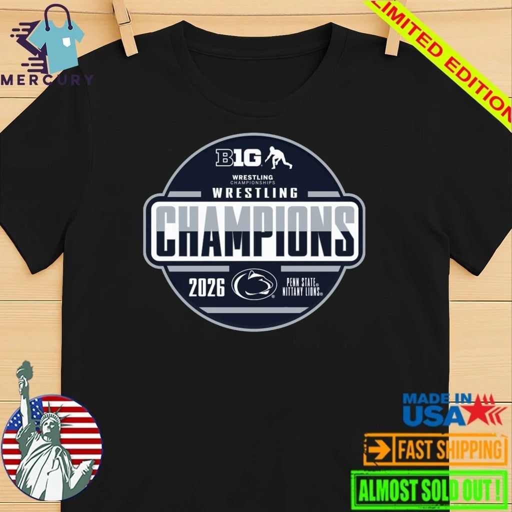 Penn State Nittany Lions 2026 Big Ten Men’s Wrestling Tournament Champions Shirt