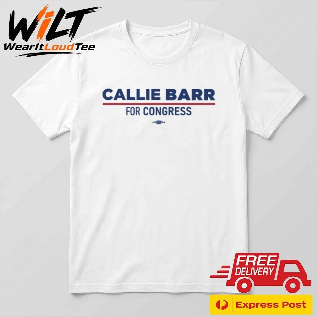 Callie Barr For Congress Shirt