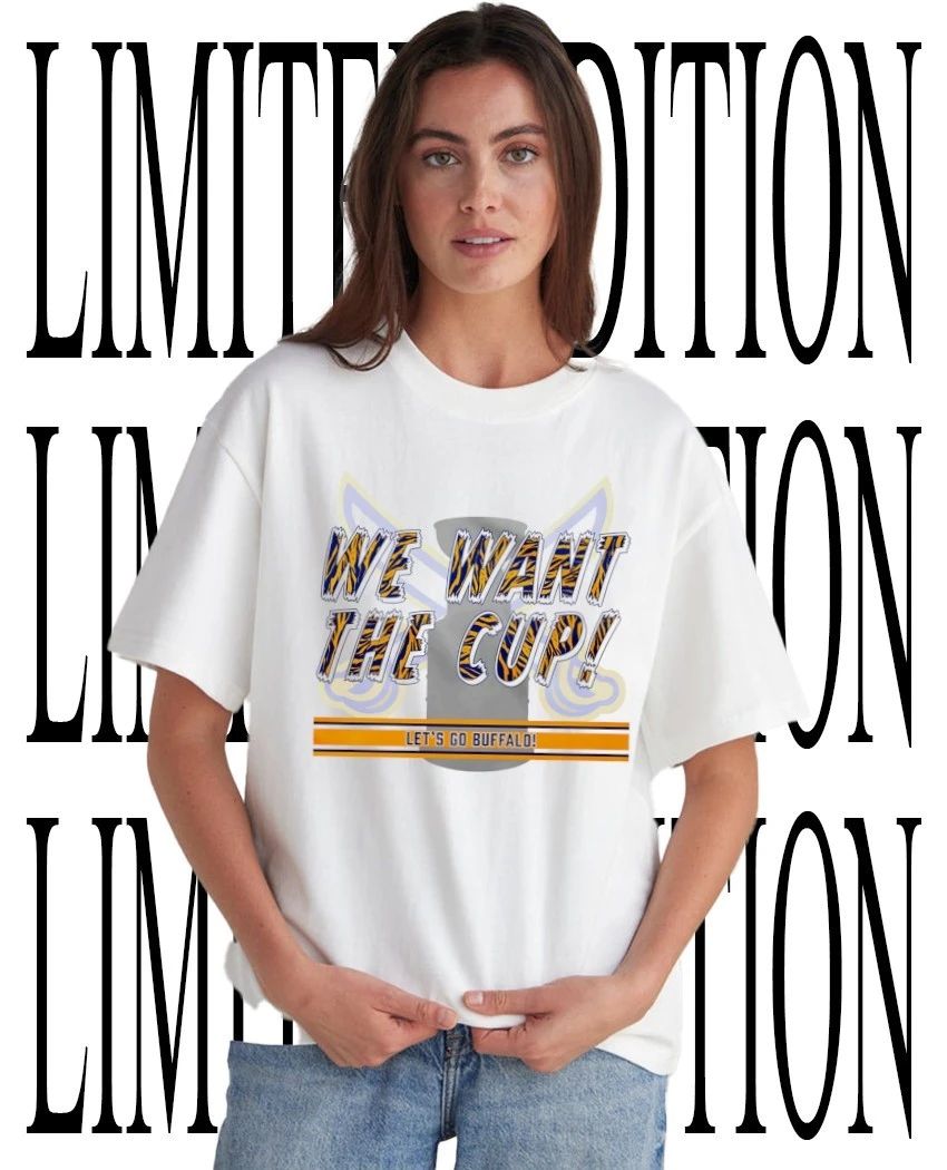 Buffalo Sabres we want the cup shirt