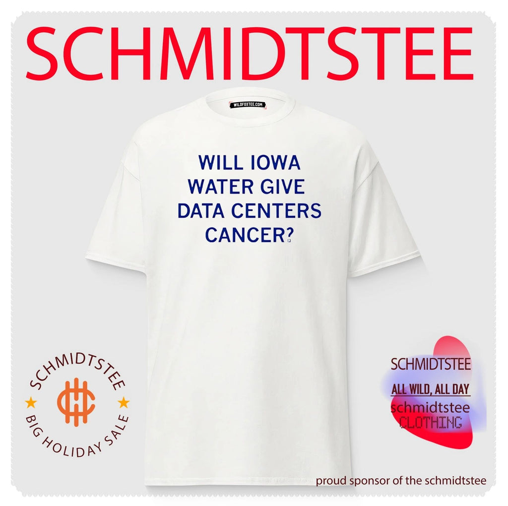 Will Iowa Water Give Data Centers Cancer Shirt