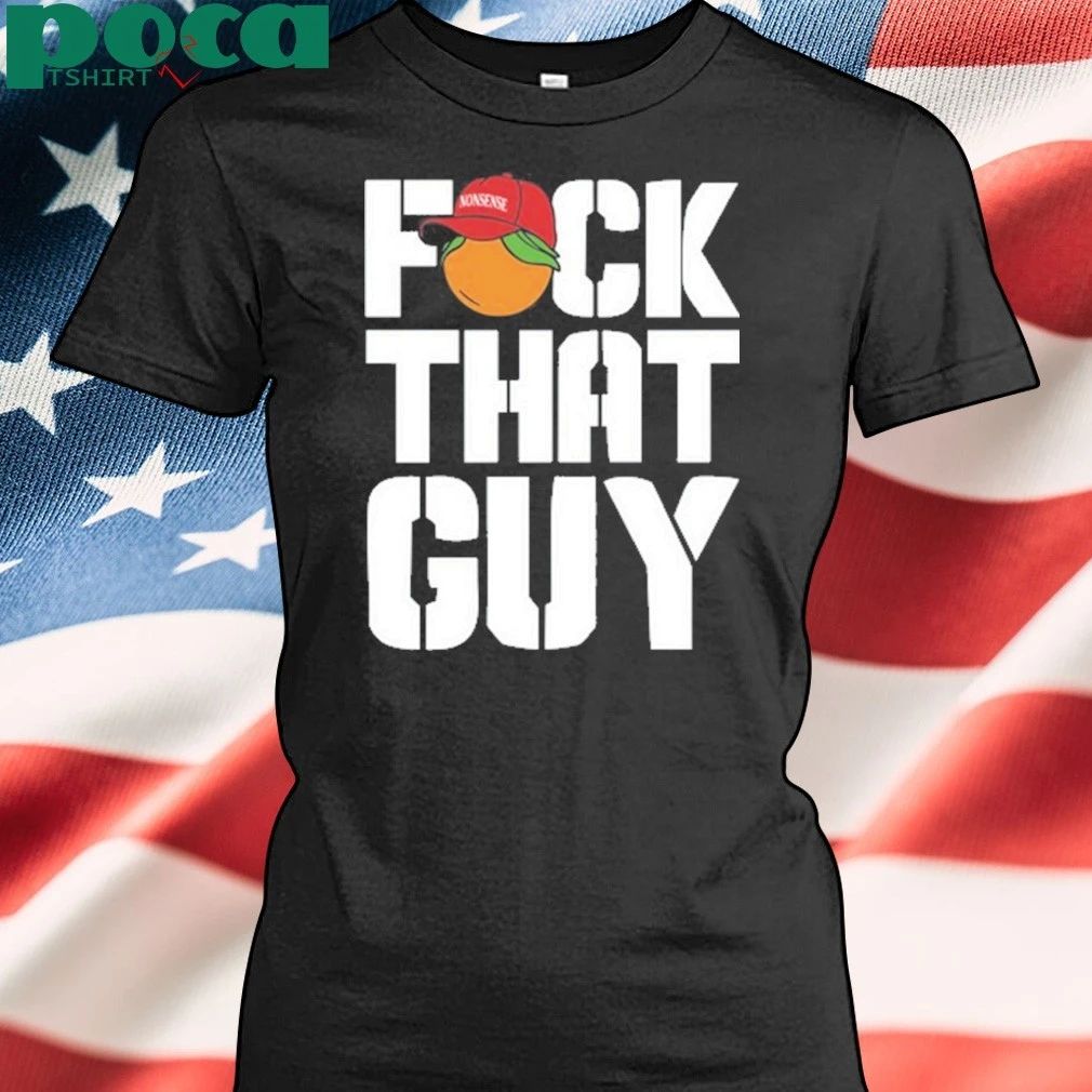 For The People Dropkick Murphys Fuck That Guy Shirt