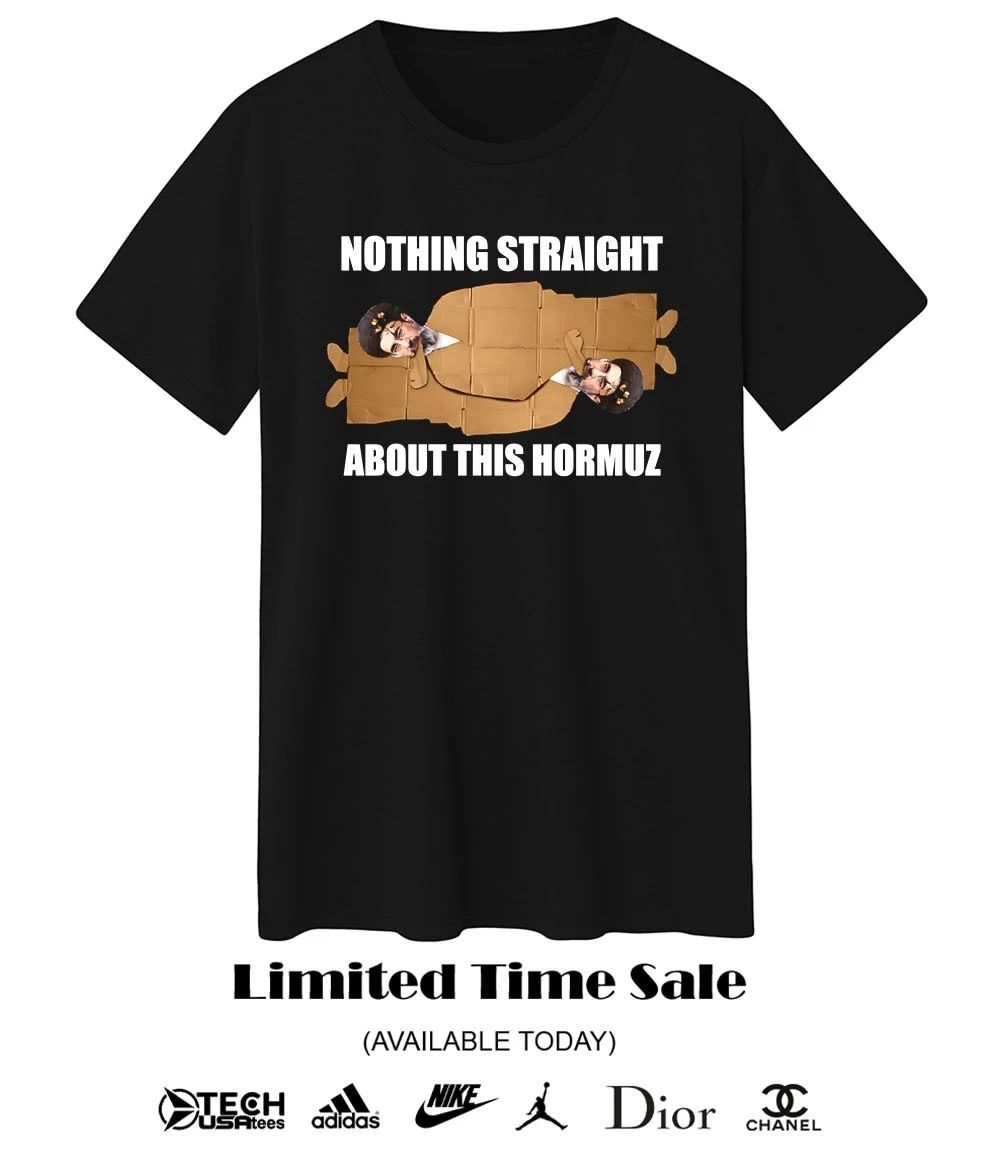 Hormuz 69 nothing straight about this Hormuz funny shirt