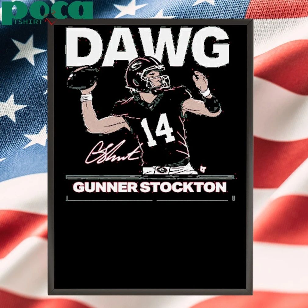 Georgia Football Gunner Stockton Is A Dawg shirt