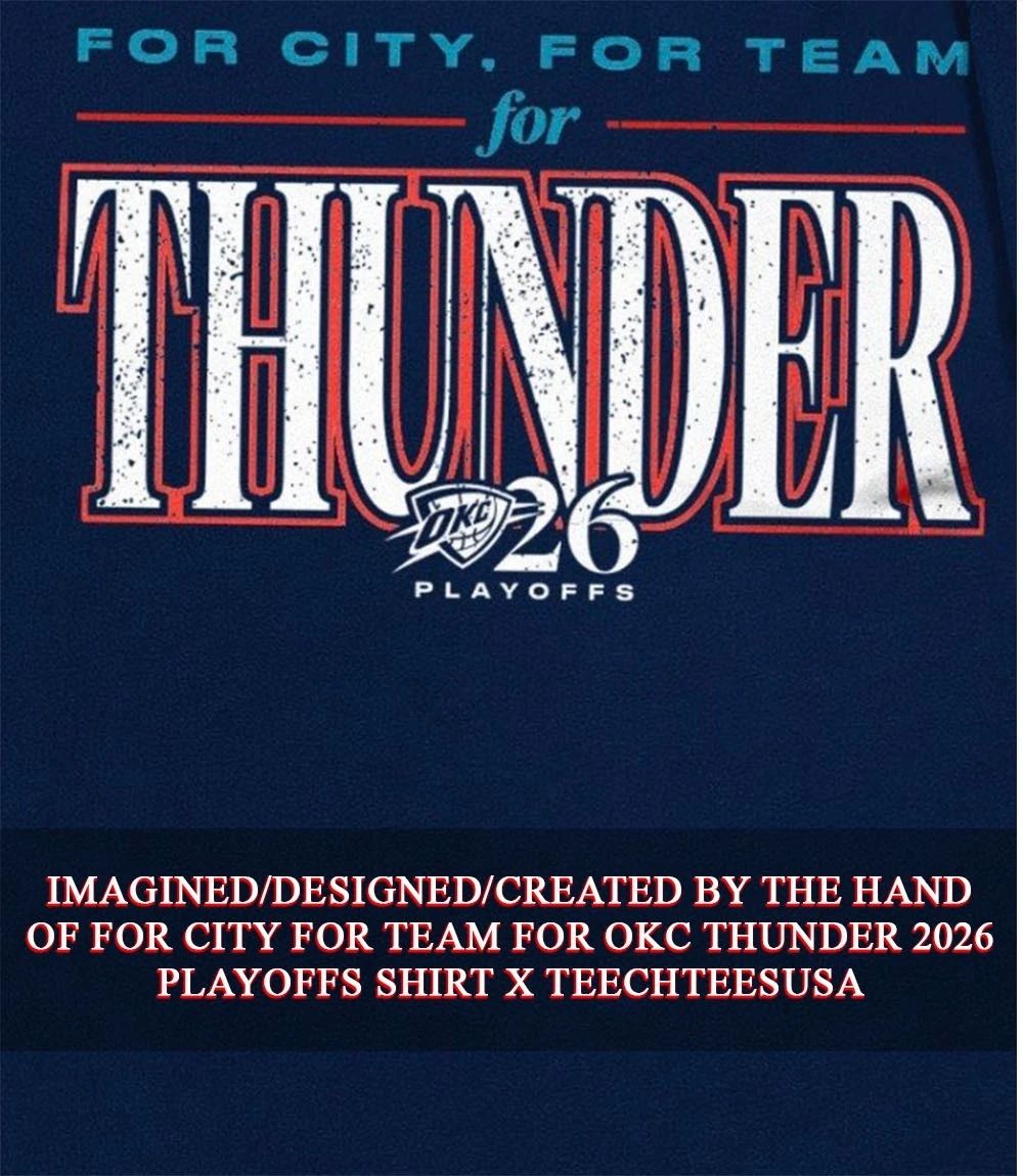 For City for Team for OKC Thunder 2026 Playoffs shirt