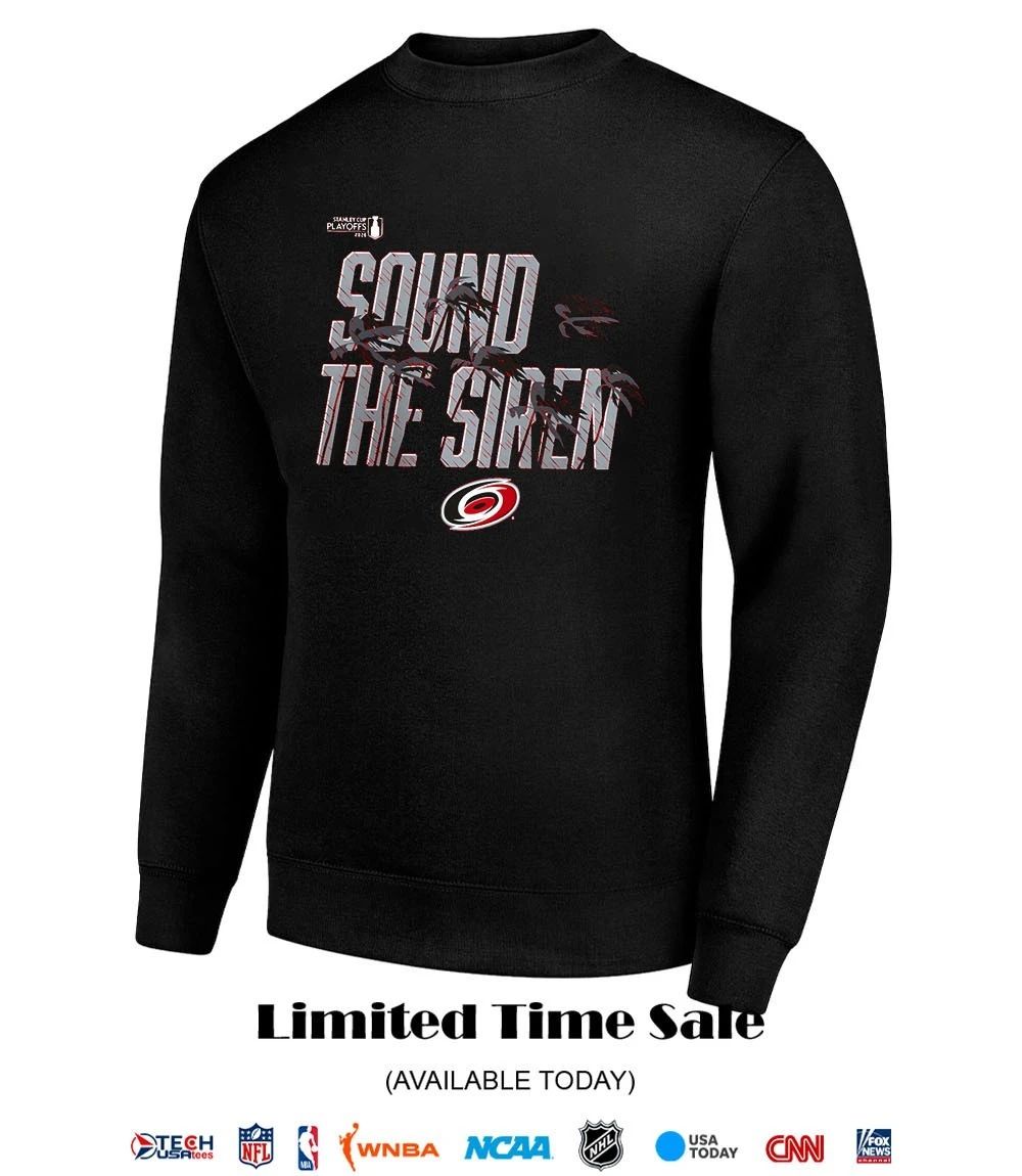 Sound The Siren Carolina Hurricanes 2026 Stanley Cup Playoffs Hometown slogan shirt