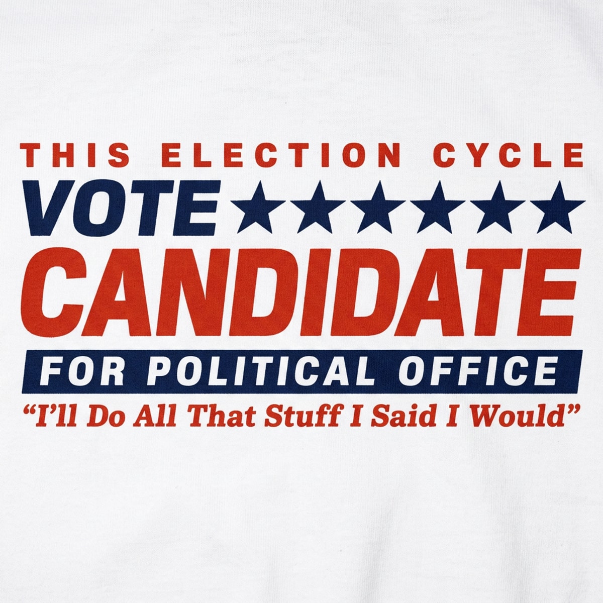 Vote Candidate for Political Office Parody