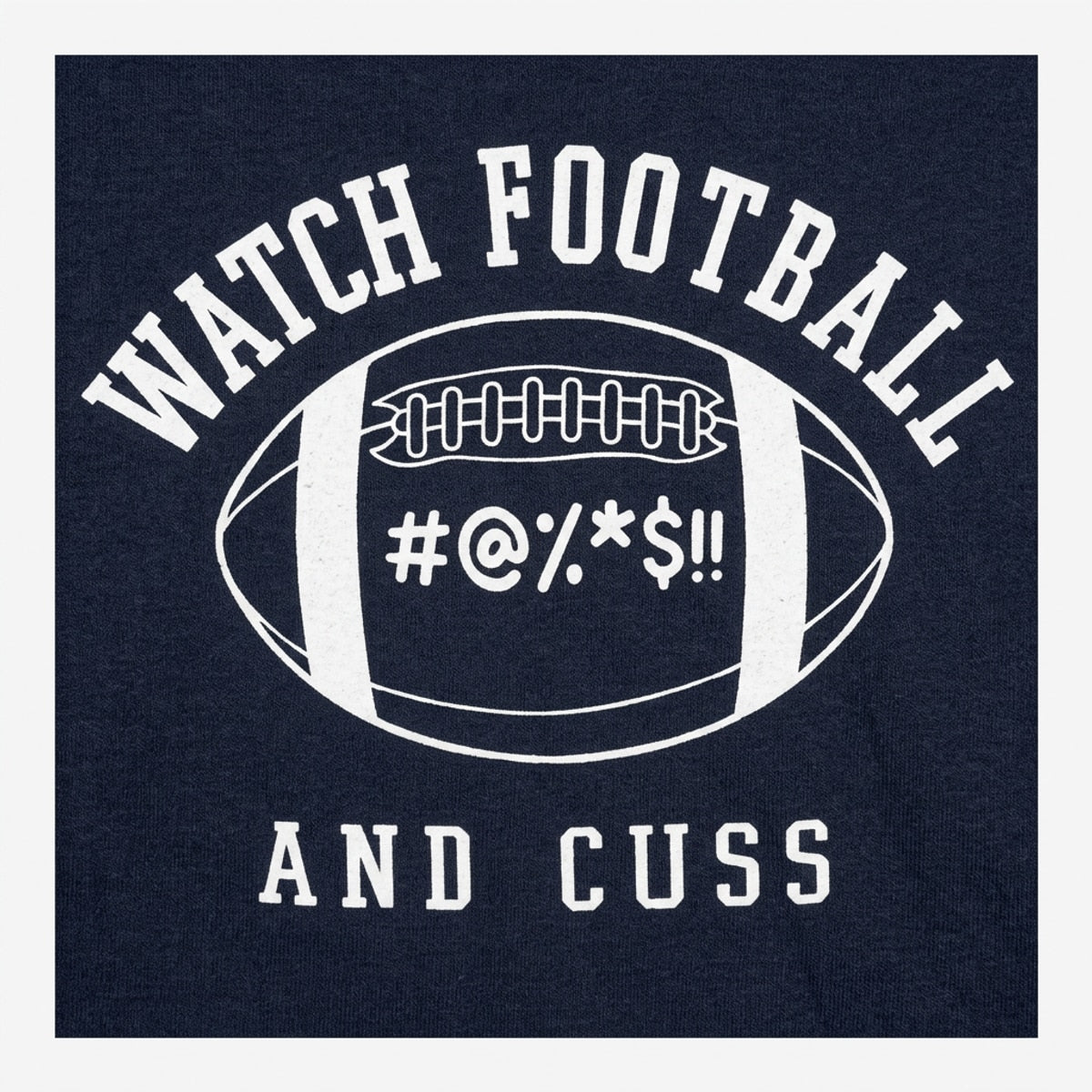 Watch Football and Cuss