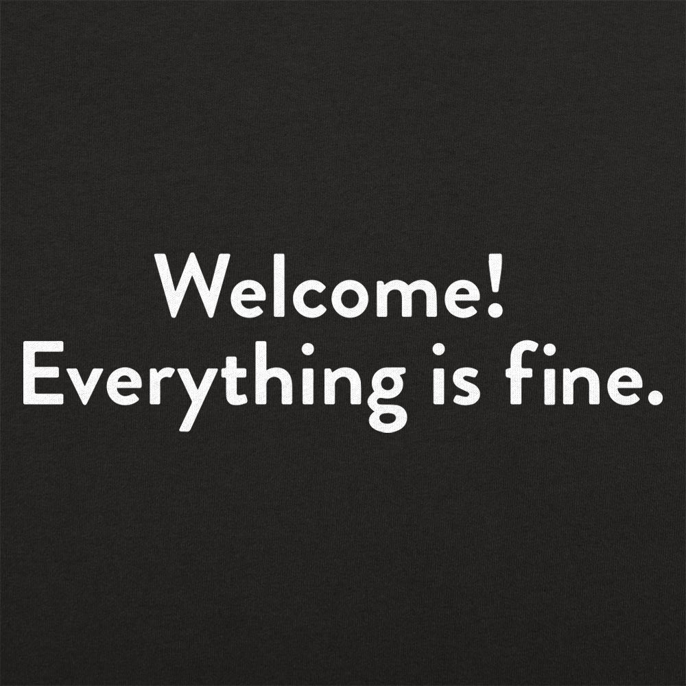 Welcome! Everything Is Fine Ironic Afterlife Greeting