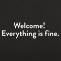 Welcome! Everything Is Fine Ironic Afterlife Greeting