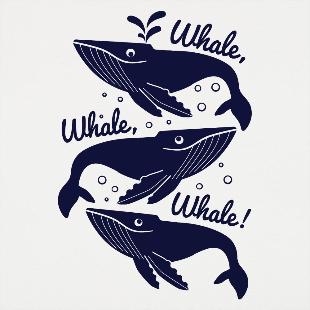 Whale Whale Whale Three Humpback Whales Pun