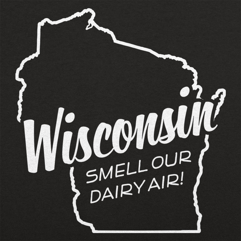 Wisconsin Smell Our Dairy Air Pun