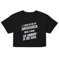 I Used To Be An Adventurer Women's Crop Tee