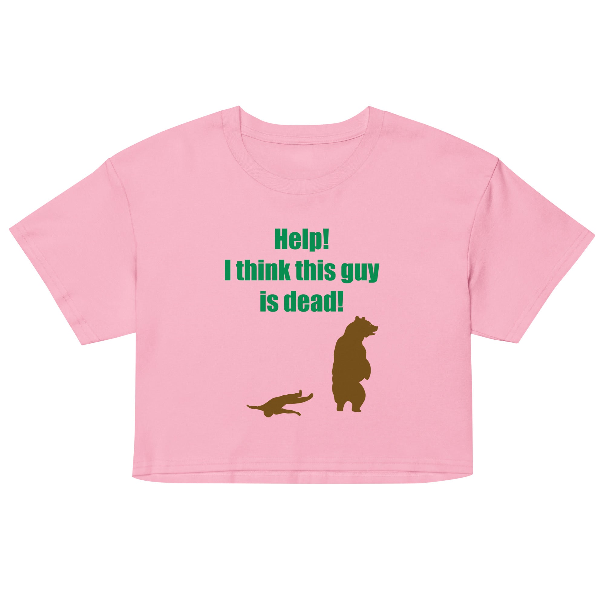 Help! I Think This Guy Is Dead! Women's Crop Tee