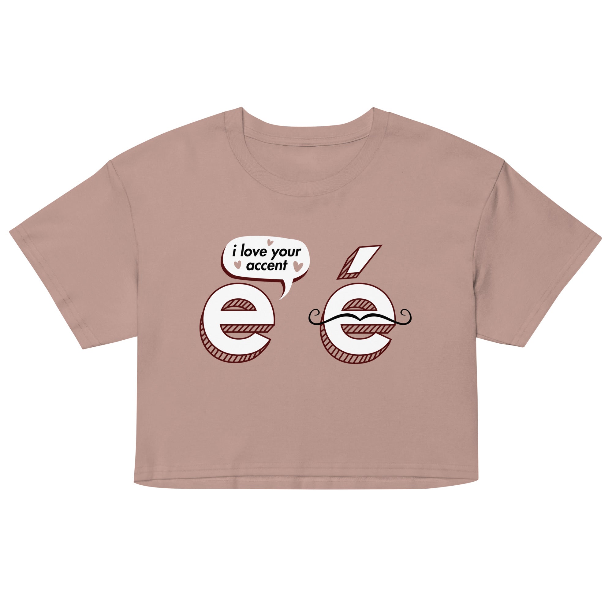 I Love Your Accent Women's Crop Tee