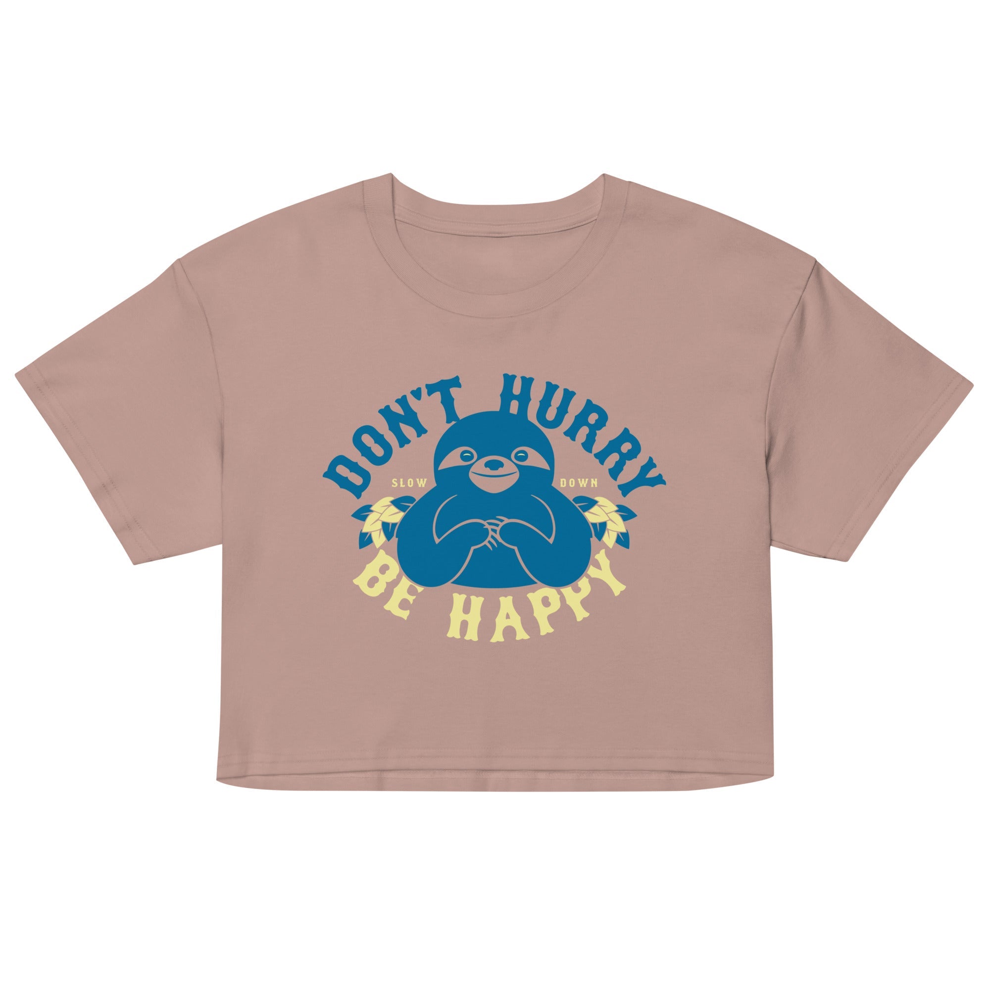 Don't Hurry Be Happy Women's Crop Tee