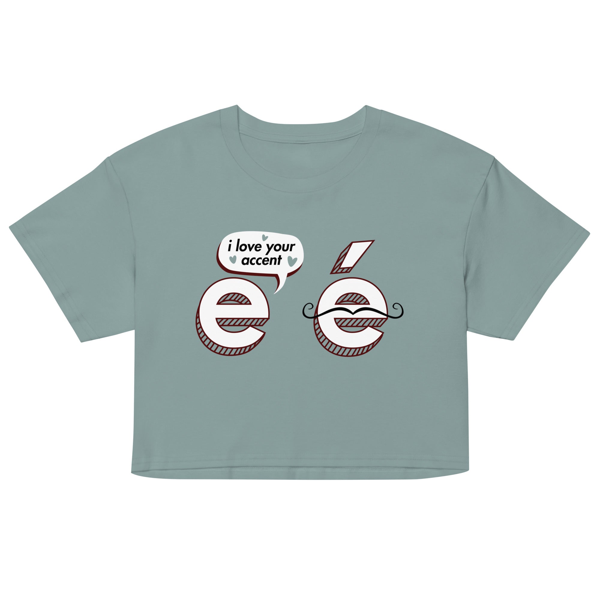 I Love Your Accent Women's Crop Tee