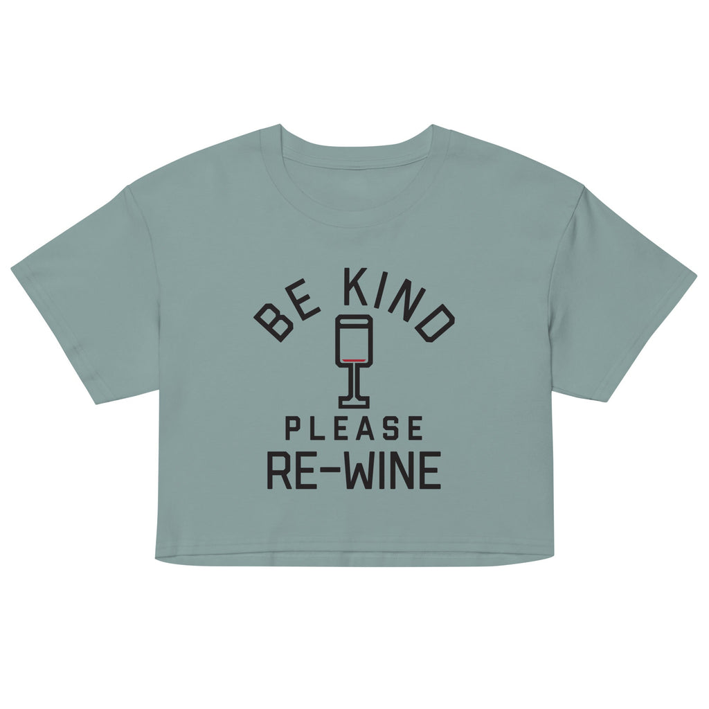 Be Kind, Please Re-Wine Women's Crop Tee