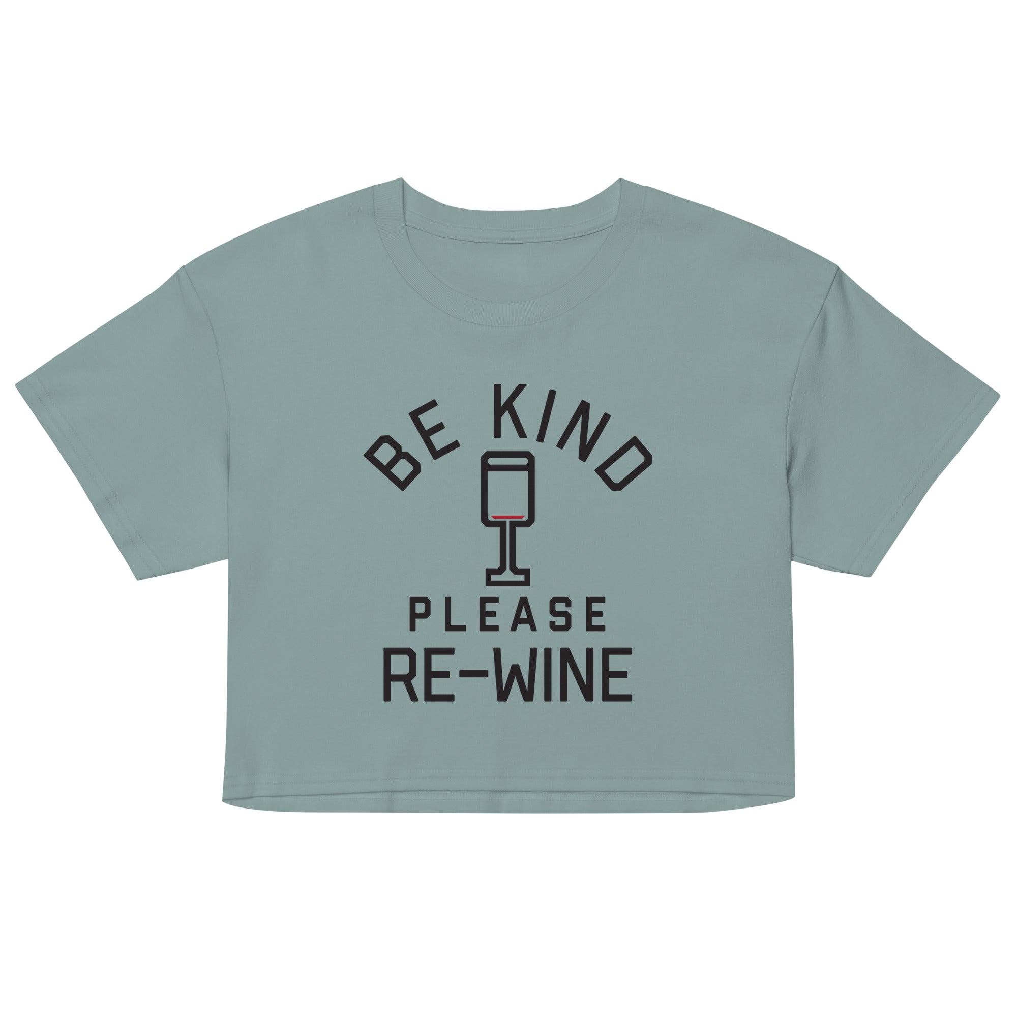 Be Kind, Please Re-Wine Women's Crop Tee