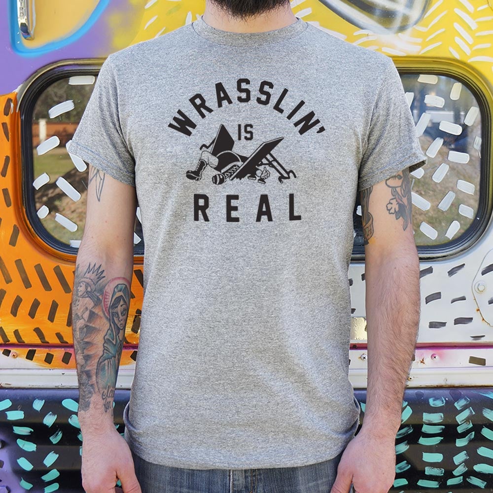 Wrasslin' Is Real Pro Wrestler Graphic