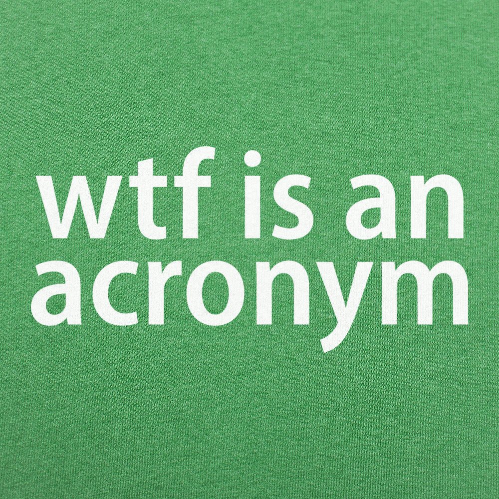 WTF Is An Acronym Funny Typography Wordplay Joke